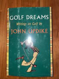 Golf Dreams Writings on Golf