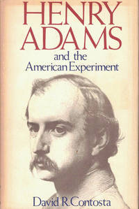 Henry Adams and the American Experiment
