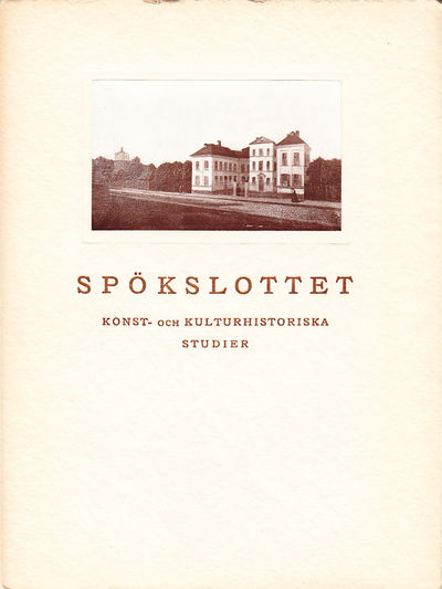 Spökslottet. Konst- och kulturhistoriska studier.
