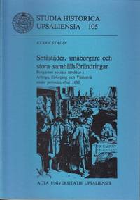 Småstäder, småborgare och stora samhällsförändringar. Borgarnas sociala struktur i Arboga,...