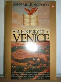 A History of Venice by Norwich, John Julius