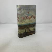 The King's City: A History of London During The Restoration: The City that Transformed a Nation