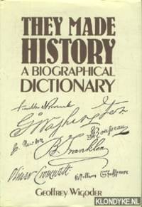 They made history. A biographical dictionary