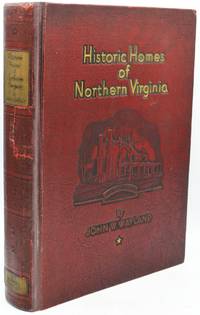 [SHENANDOAH VALLEY] HISTORIC HOMES OF NORTHERN VIRGINIA AND THE EASTERN PANHANDLE OF WEST VIRGINIA