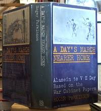 cover of A Day's March Nearer Home; The War History from Alamein to VE Day Based on the War Cabinet Papers of 1942 to 1945