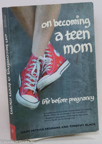 cover of On Becoming a Teen Mom: Life Before Pregnancy