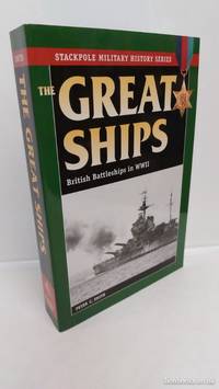 The Great Ships British Battleships in World War II