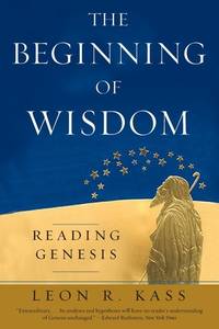 The Beginning of Wisdom : Reading Genesis