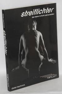 Streitlichter: der Mann in Licht und Schatten, ein Fotobuch