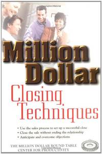 Million Dollar Closing Techniques (Wiley MDRT S.)