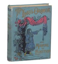 The Ideal Orator and Manual of Elocution Containing a Practical Treatise on teh Delsarte System...