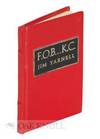 F.O.B., K.C. BEING A MODEST MEMENTO OF THE FIRST FESTIVAL OF THE BOOK AT KANSAS CITY, MO
