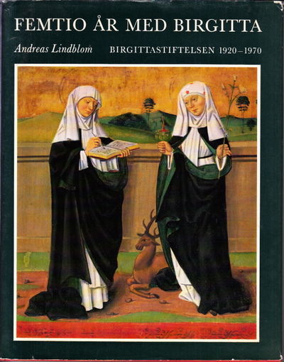 Femtio år med Birgitta. Birgittastiftelsen…