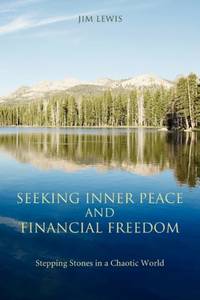 Seeking Inner Peace and Financial Freedom:Stepping Stones in a Chaotic World