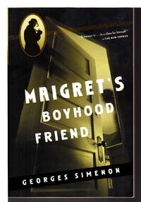 MAIGRET&#039;S BOYHOOD FRIEND. by Simenon, Georges - (1981.)