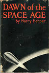 DAWN OF THE SPACE AGE ..