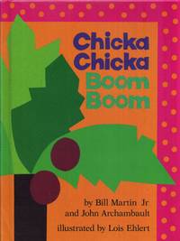 Chicka Chicka Boom Boom (Chicka Chicka Book, A) by Bill Martin Jr.; John Archambault; Lois Ehlert [Illustrator] - 1989-10-01