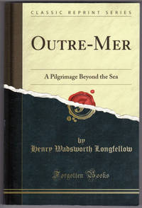 image of Outre-Mer: A Pilgrimage Beyond the Sea (Classic Reprint)