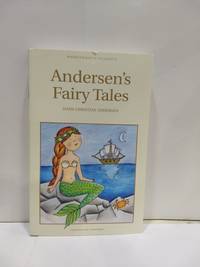 Andersen's Fairy Tales (Wordsworth Children's Classics) (Wordsworth Classics) by Hans Christian Andersen - Paperback - 1998 - from Fleur Fine Books (SKU: 9781853261008-01)