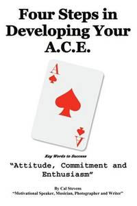 Four Steps in Developing Your A.C.E.: Key Words to Success