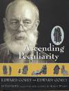 ASCENDING PECULIARITY: EDWARD GOREY ON EDWARD GOREY
