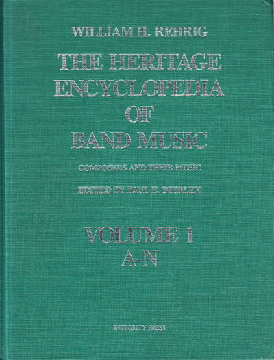 The Heritage Encyclopedia of Band Music.…