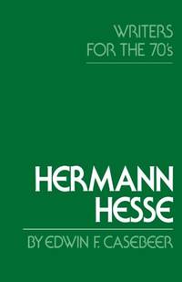 Hermann Hesse: Writers for the Seventies