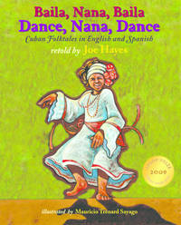 Dance, Nana, Dance / Baila, Nana, Baila: Cuban Folktales in English and Spanish
