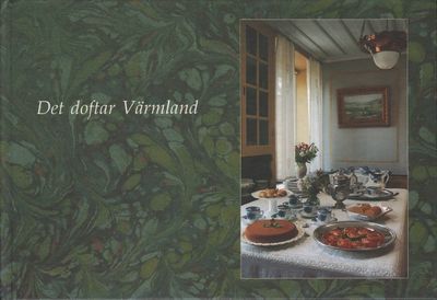 DET DOFTAR VÄRMLAND. Mat och miljöer i ett…