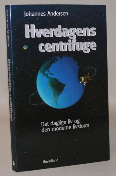 Hverdagens centrifuge - det daglige liv og den…