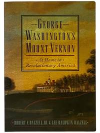 George Washington's Mount Vernon: At Home in Revolutionary America