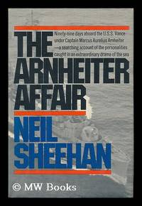 The Arnheiter affair by Sheehan, Neil - 1971