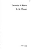 Dreaming in Bronze by D. M Thomas - Hardcover - 1981 - from Bookbarn (SKU: 471901)