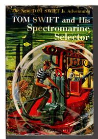 TOM SWIFT AND HIS SPECTROMARINE SELECTOR: Tom Swift, Jr series #15.