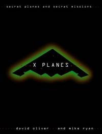 X-Planes/Secret Aircraft and Secret by David Oliver - 2000-10-02