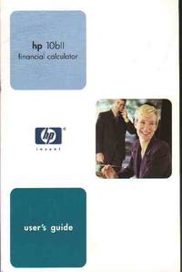 HP 10BLL FINANCIAL CALCULATOR USERS GUIDE by Hewlett Packard - 2004