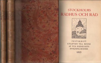 STOCKHOLMS RÅDHUS OCH RÅD I-II. Festskrift…