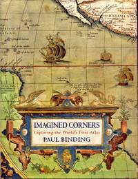 Imagined Corners: Exploring the World's First Atlas