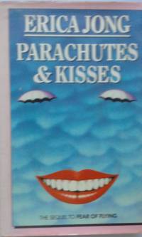 Parachutes and Kisses by Erica Jong - 1984