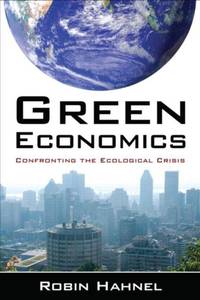 Green Economics: Confronting the Ecological Crisis