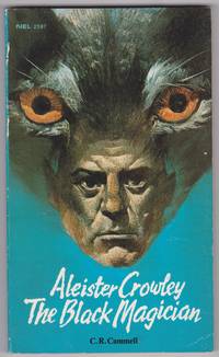 Aleister Crowley The Black Magician by Charles Richard Cammell - 1969