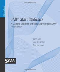 JMP Start Statistics: A Guide to Statistics and Data Analysis Using JMP, Fourth Edition (Sas...