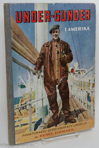 cover of Under-Gunder i Amerika. Hagg-turnens ocensurerade loggbok. Bildredaktor: C. A. Nykop
