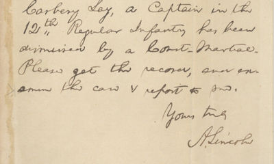 The Compassion of Abraham Lincoln: In a Letter to his Judge Advocate General, He Directly Intervenes to Reinstate an Officer Who Had Been Dismissed From the Army for Being Derelict of Duty and Breaching Arrest