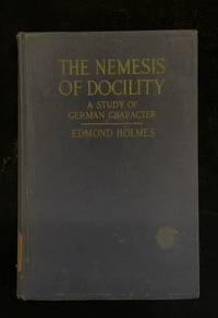 The Nemesis of Docility a Study of German Character