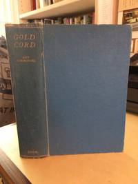 Gold Cord: The Story of a Fellowship by Amy Carmichael - 1932