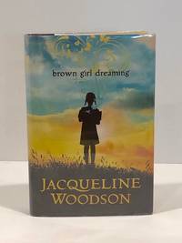 Brown Girl Dreaming by Jacqueline Woodson - First Edition - 2014-08-28 - from Vandello Books, Member IOBA (SKU: 20445702315WO)