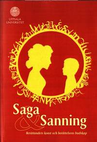 Saga & sanning. Berättandets konst och…