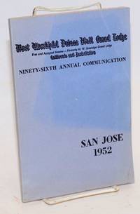 image of Proceedings of the M. W. Prince Hall Grand Lodge; free and accepted masons, California and Jurisdiction, ninety-sixth annual communication, held at San Jose, California, 21st, 22nd, and 23rd July, 1952, A.L. 5952