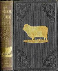 The Practical Shepherd: A Complete Treatise On The Breeding, Management  and Diseases of Sheep. by Randall, Henry S - 1863